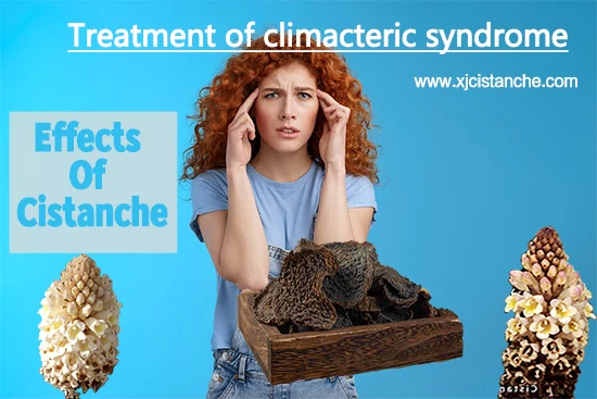 Effects of cistanche-Treatment of climacteric syndrome